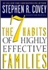 The 7 Habits of Highly Effective Families: Creating a Nurturing Family in a Turbulent World