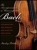 The Accompaniment in Unaccompanied Bach: Interpreting the Sonatas and Partitas for Violin