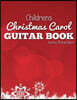 Childrens Christmas Carol Guitar Book: A Fantastic Collection of 16 Christmas Carols for Guitar