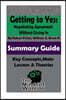 Getting to Yes: Negotiating Agreement Without Giving In: The Mindset Warrior Summary Guide