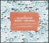The Illustrated Book of Sayings: Curious Expressions from Around the World