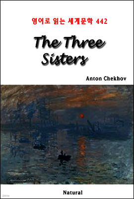 The Three Sisters - 영어로 읽는 세계문학 442