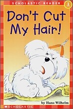 Scholastic Hello Reader Level 1 : Don't Cut My Hair!