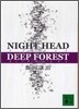 NIGHT HEAD DEEP FOREST