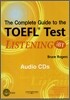 The Complete Guide to the TOEFL Test (iBT Edition) Listening : Audio CD