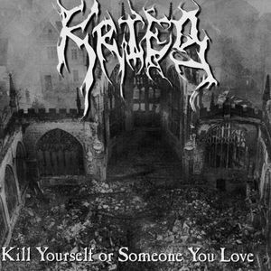 Krieg - Kill Yourself or Someone You Love (수입)