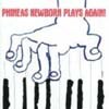 Phineas Newborn Jr - Plays Again !