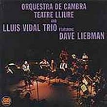 Lluis Vidal & Dave Liebman - Orquestra De Cambra