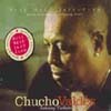 Chucho Valdes - Featuring Cachaito