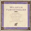 Wilhelm Furtwangler 슈만: 첼로 협주곡 / 헨델: 콘체르토 그로소 / 바그너: `트리스탄과 이졸데` 전주곡과  빌헬름 푸르트뱅글러