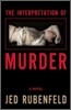 The Interpretation of Murder: A Novel