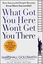 What Got You Here Won't Get You There