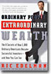 Ordinary People, Extraordinary Wealth: The 8 Secrets of How 5,000 Ordinary Americans Became Successful Investors--And How You Can Too