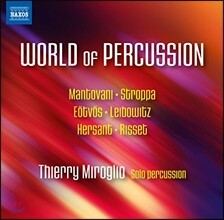 Thierry Miroglio 타악기의 세계 -외트뵈시 / 라이보비츠 / 브루노 만토바니 (World of Percussion - Bruno Mantovani / Stroppa / Peter Eotvos / Rene Leibowitz) 티에리 미롤료