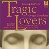 James DePreist 비극적 연인들 (Tragic Lovers)