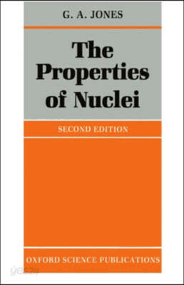 The Properties of Nuclei