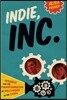 Indie, Inc.: Miramax and the Transformation of Hollywood in the 1990s