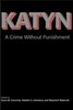 Katyn: A Crime Without Punishment