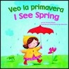 Veo La Primavera / I See Spring