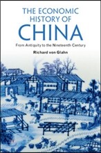 The Economic History of China: From Antiquity to the Nineteenth Century