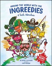 Around the World with the Ingreedies: A Taste Adventure