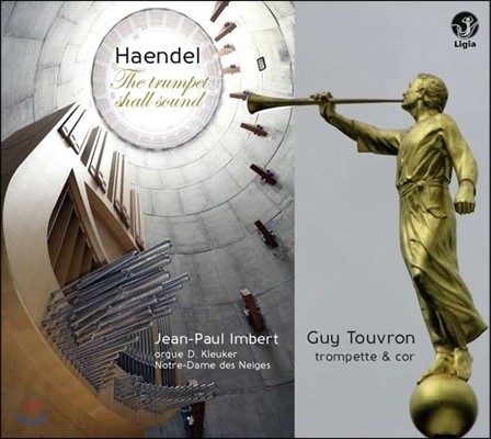 Guy Touvron 헨델: 나팔이 울리리라, 흥겨운 대장간, 나무 그늘 아래 (Handel: The Trumpet Shall Sound)