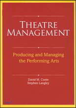 Theatre Management: Producing and Managing the Performing Arts