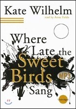 Where Late the Sweet Birds Sang