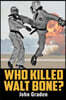 Who Killed Walt Bone: "Breaking Bad" Meets "The Karate Kid" in the 1970s