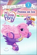 [I Can Read] Level 1 : Ponies on Ice (My Little Pony)