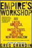 Empire's Workshop: Latin America, the United States, and the Rise of the New Imperialism
