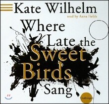 Where Late the Sweet Birds Sang