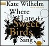 Where Late the Sweet Birds Sang