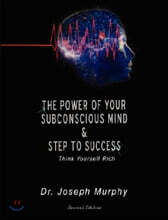 The Power of Your Subconscious Mind &amp; Steps to Success: Think Yourself Rich