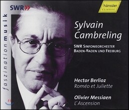 Sylvain Cambreling 베를리오즈: 로미오와 줄리엣 / 메시앙: 그리스도의 승천 (Berlioz: Romeo et Juliette / Messiaen: L'Ascension)