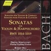 Dmitri Sitkovetsky / Robert Hill 바흐: 하프시코드와 바이올린 소나타 (Bach: Sonatas for Violin & Harpsichord BWV1014-1019)