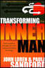 Transforming the Inner Man: God's Powerful Principles for Inner Healing and Lasting Life Change