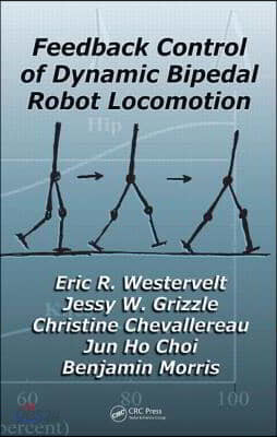 Feedback Control of Dynamic Bipedal Robot Locomotion
