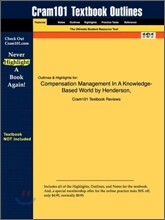 Studyguide for Compensation Management In A Knowledge-Based World by Henderson, ISBN 9780130081155