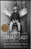 Library of Souls: The Third Novel of Miss Peregrine's Peculiar Children