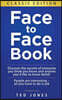 Face to Face Book: Discover the Secrets of Everyone You Think You Know, and Anyone You'd Like to Know Better