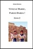 Vivez le Maroc, Parlez Darija ! Livre 2: Arabe Dialectal Marocain - Cours Approfondi de Darija