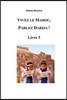 Vivez le Maroc, Parlez Darija ! Livre 3: Arabe Dialectal Marocain - Cours Approfondi de Darija