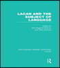 Lacan and the Subject of Language (RLE: Lacan)