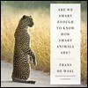 Are We Smart Enough to Know How Smart Animals Are?