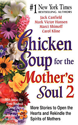 Chicken Soup for the Mother&#39;s Soul 2