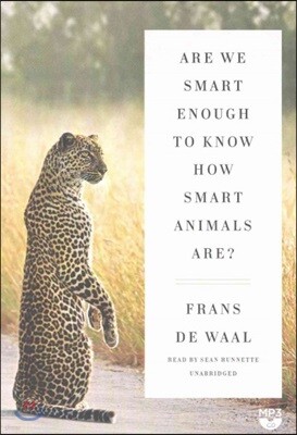 Are We Smart Enough to Know How Smart Animals Are?