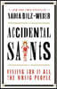 Accidental Saints: Finding God in All the Wrong People