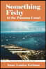 Something Fishy: At the Panama Canal