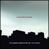 Art Ensemble Of Chicago - Non-Cognitive Aspects Of The City: Live At Iridium
